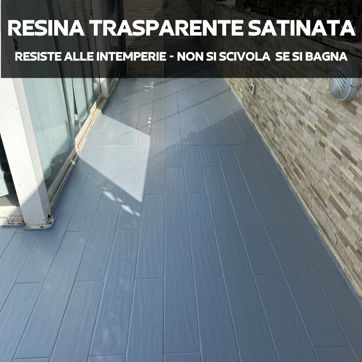 Resina Trasparente Satinata V48 Resistenza Estrema da -25° a + 85° Terrazzi Auto Bordo Piscine Acqua Salata